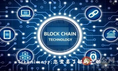 Tokenimapp:您需要了解的一切