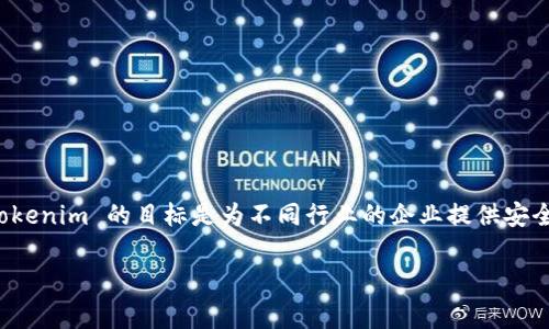 Tokenim 是一家公司，总部位于新加坡。该公司致力于提供区块链相关的技术解决方案和服务。在区块链技术日益盛行的背景下，Tokenim 的目标是为不同行业的企业提供安全、可靠的数字资产管理平台。新加坡作为一个金融科技发展迅速的地区，吸引了许多区块链和金融科技企业的落户，包括 Tokenim。

若有进一步需求或其他问题，欢迎您提问！