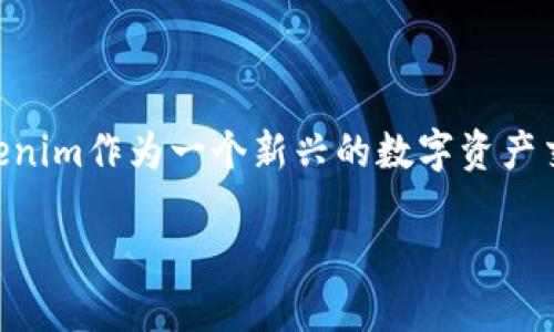 探索Tokenim提币地址：轻松掌握数字货币提现流程

在数字货币迅速发展的今天，越来越多的人开始尝试投资和交易各种加密货币。而在这其中，提币的过程是每一位用户必须熟悉的环节之一。Tokenim作为一个新兴的数字资产交易平台，其提币地址的选择和使用显得尤为重要。本文将为您详细介绍Tokenim提币地址的相关信息，帮助用户轻松、有效地进行数字货币提现。

Tokenim提币地址的安全与便捷指南