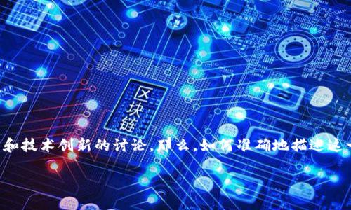 ntf 虚拟币是一个引人注目的话题，它引发了许多关于数字艺术、收藏品、虚拟资产和技术创新的讨论。那么，如何准确地描述这一领域，同时提升的效果呢？我为你想出了一个合适的和关键词，接下来将详细介绍：

深度解析NFT虚拟币：数字艺术的未来与投资机遇