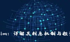 Tokenim: 详解其利息机制与投资价值